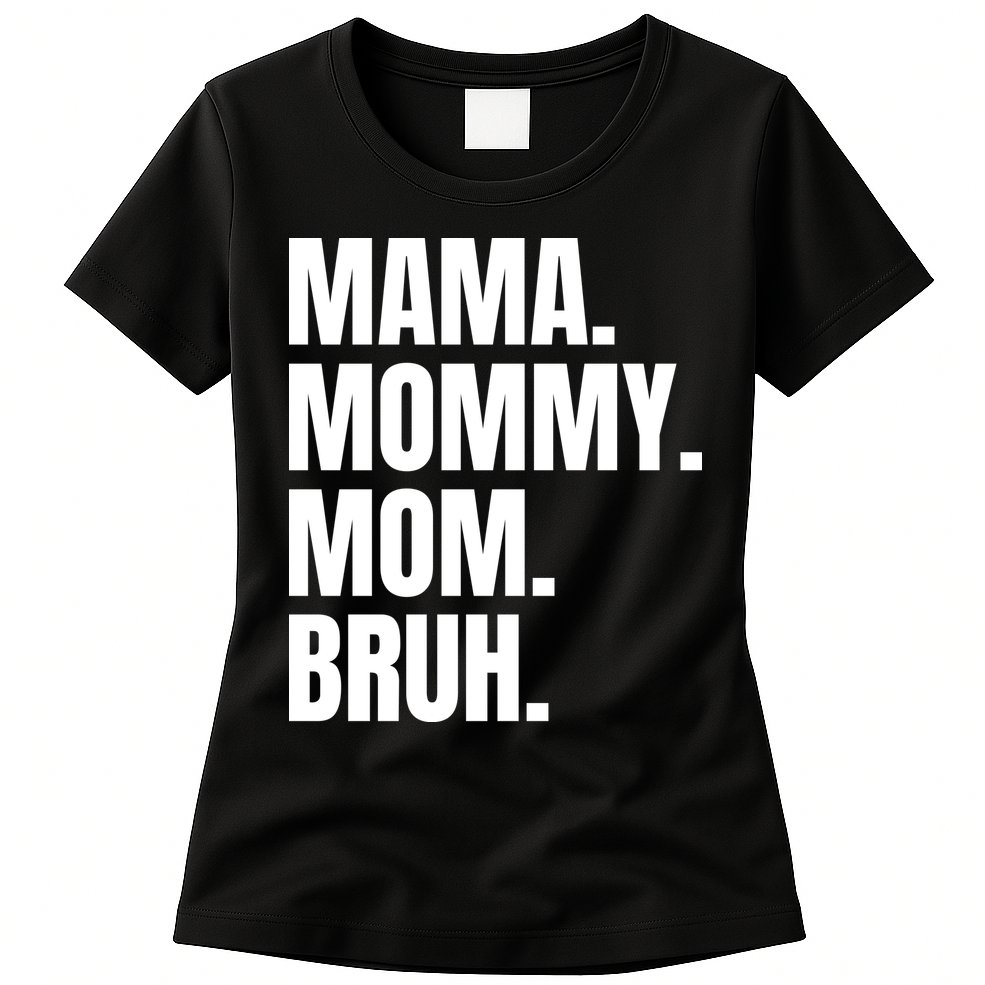 Classic Mama Mommy Mom Bruh Meme Womens T-Shirt