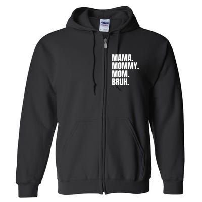 Classic Mama Mommy Mom Bruh Meme Full Zip Hoodie