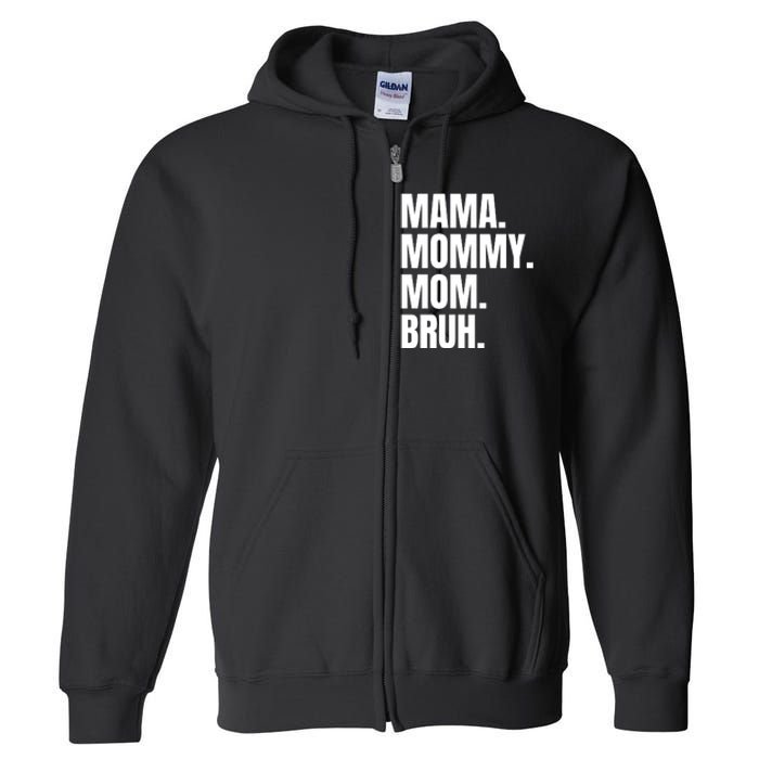 Classic Mama Mommy Mom Bruh Meme Full Zip Hoodie