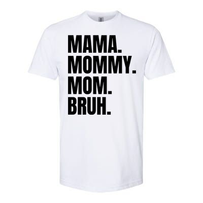 Classic Mama Mommy Mom Bruh Meme Softstyle CVC T-Shirt