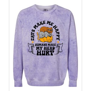 Cats Make Me Happy Hu Make My Head Hurt Cats Lover Great Gift Colorblast Crewneck Sweatshirt