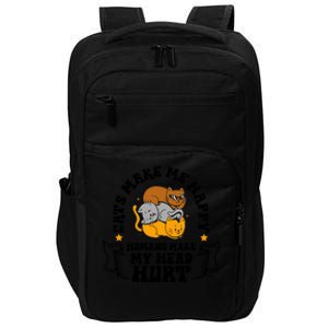 Cats Make Me Happy Hu Make My Head Hurt Cats Lover Great Gift Impact Tech Backpack