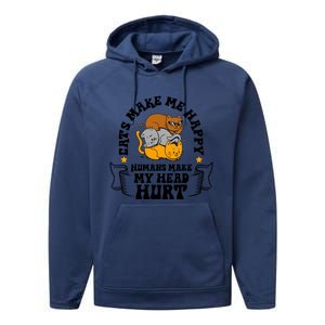 Cats Make Me Happy Hu Make My Head Hurt Cats Lover Great Gift Performance Fleece Hoodie