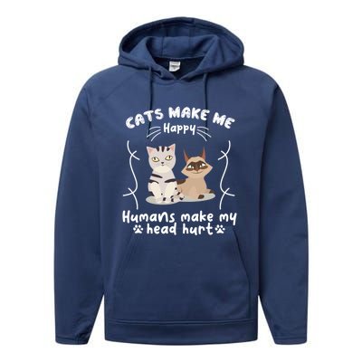 Cats Make Me Happy Hu Make My Head Hurt Classic Gift Performance Fleece Hoodie