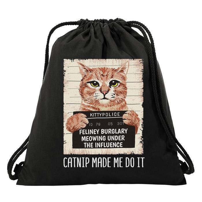 Catnip Made Me Do I Cat Owners Catnip Made Me Do It Drawstring Bag