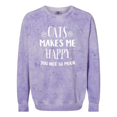 Cats Make Me Happy You Not So Much Colorblast Crewneck Sweatshirt