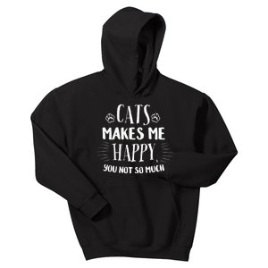 Cats Make Me Happy You Not So Much Kids Hoodie