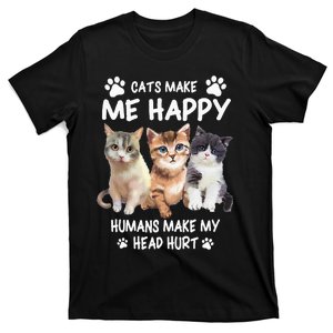 Cats Make Me Happy Cute Kitten Owner Design T-Shirt