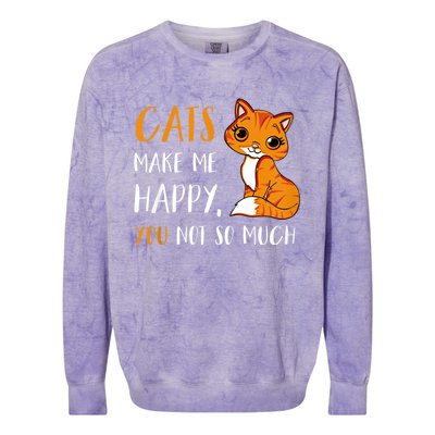 Cats Make Me Happy You Not So Much Colorblast Crewneck Sweatshirt