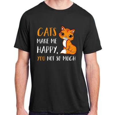 Cats Make Me Happy You Not So Much Adult ChromaSoft Performance T-Shirt