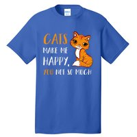 Cats Make Me Happy You Not So Much Tall T-Shirt