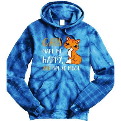 Cats Make Me Happy You Not So Much Tie Dye Hoodie