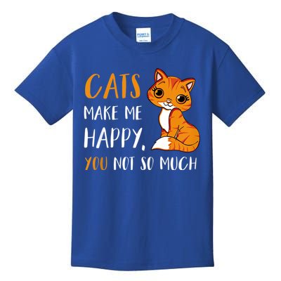 Cats Make Me Happy You Not So Much Kids T-Shirt