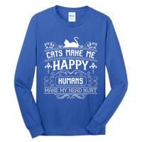 Cats Make Me Happy Hu Make My Head Hurt Festival Cat Mom Cute Gift Tall Long Sleeve T-Shirt