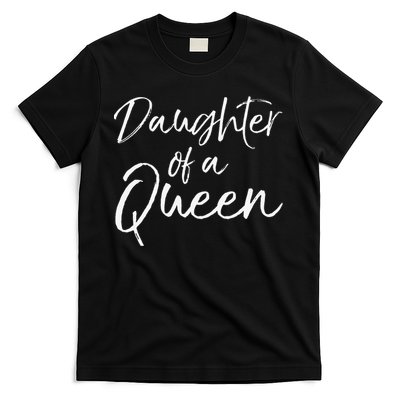 Cute Matching Mom & Daughter Gift Daughter of a Queen T-Shirt