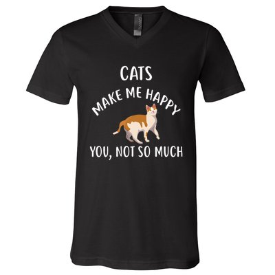 Cats Make Me Happy You Not So Much V-Neck T-Shirt