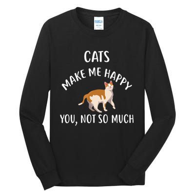 Cats Make Me Happy You Not So Much Tall Long Sleeve T-Shirt