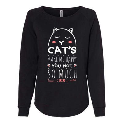 Cats Make Me Happy You Not So Much Womens California Wash Sweatshirt