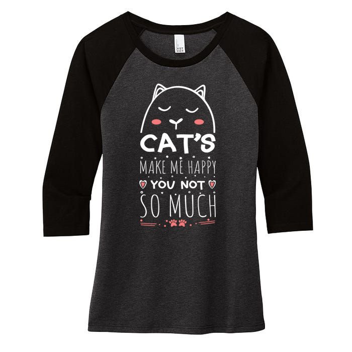 Cats Make Me Happy You Not So Much Women's Tri-Blend 3/4-Sleeve Raglan Shirt