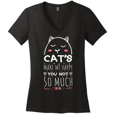 Cats Make Me Happy You Not So Much Women's V-Neck T-Shirt