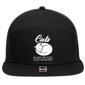 Cats Makes Me Feel Less Murdery 7 Panel Mesh Trucker Snapback Hat