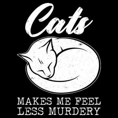 Cats Makes Me Feel Less Murdery T-Shirt