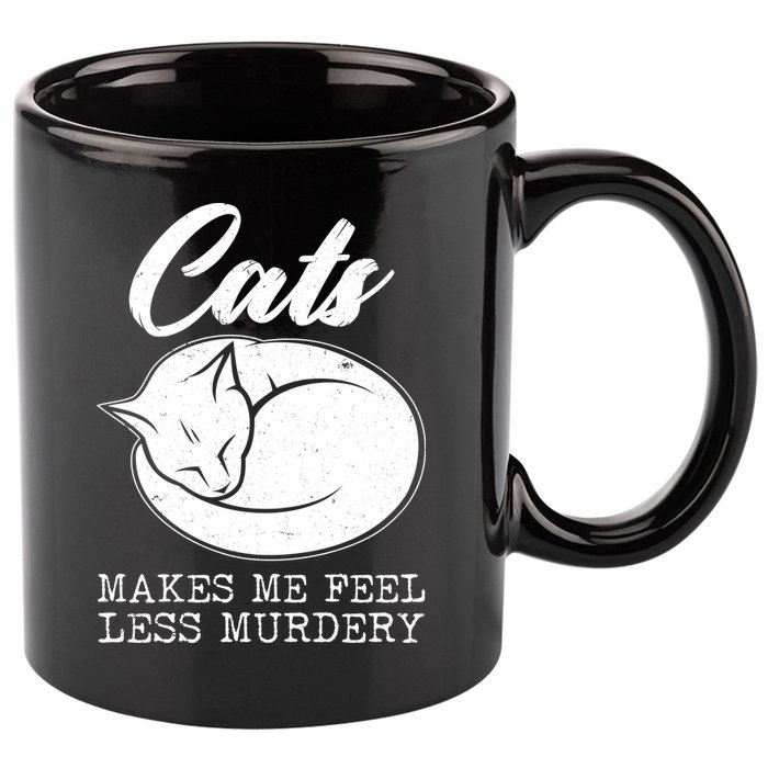 Cats Makes Me Feel Less Murdery 11oz C Handle Ceramic Mug