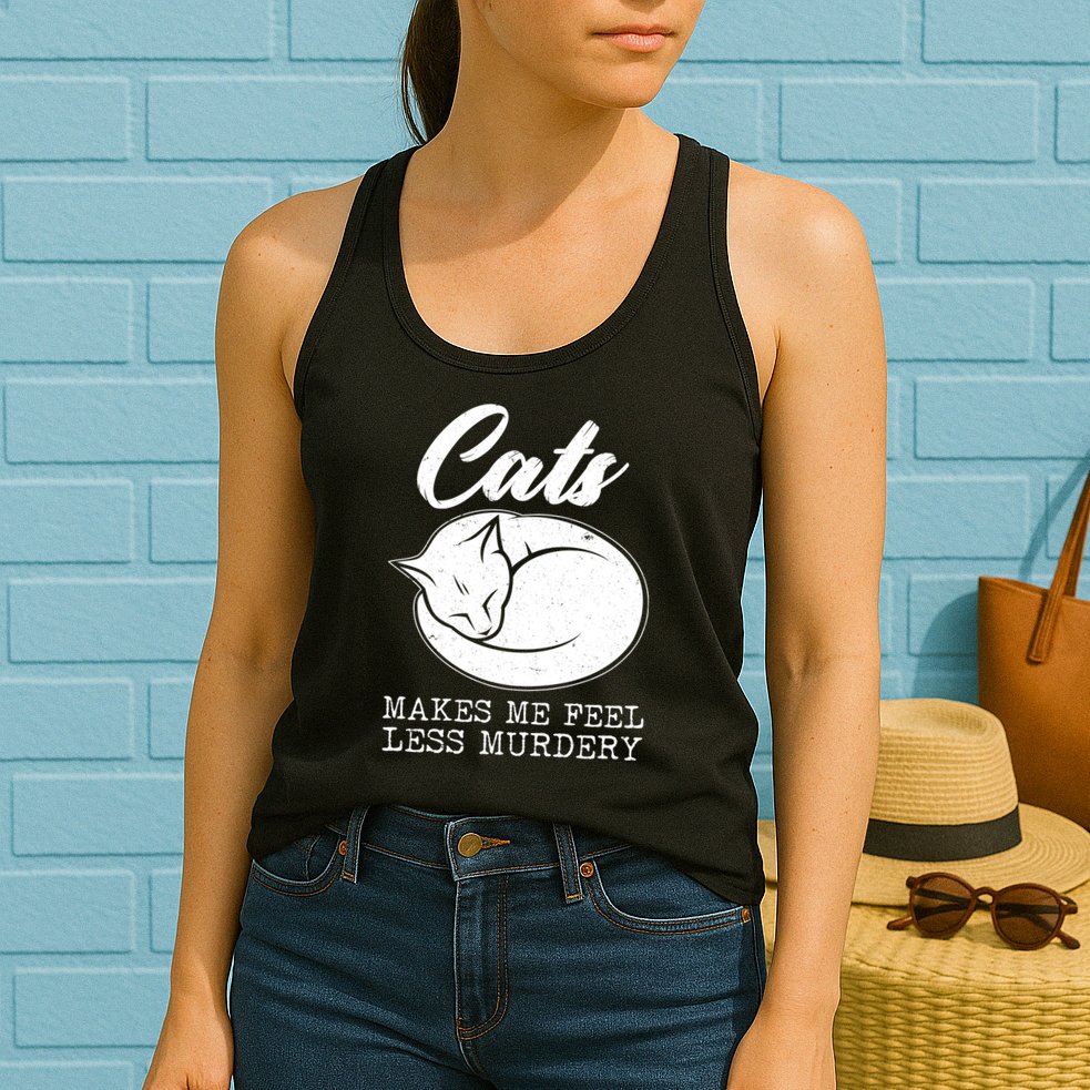 Cats Makes Me Feel Less Murdery Womens Tank Top