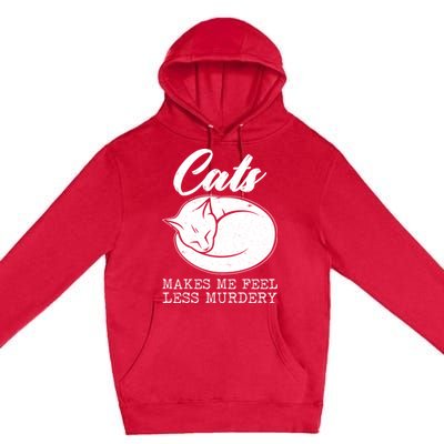 Cats Makes Me Feel Less Murdery Premium Pullover Hoodie