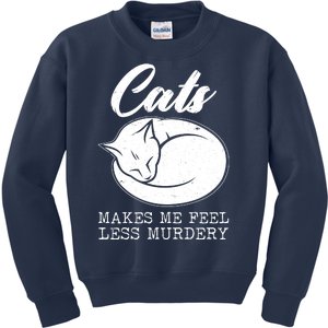 Cats Makes Me Feel Less Murdery Kids Sweatshirt