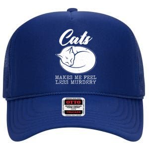 Cats Makes Me Feel Less Murdery High Crown Mesh Back Trucker Hat