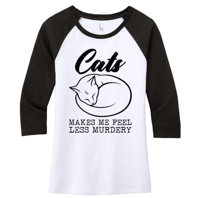 Cats Makes Me Feel Less Murdery Women's Tri-Blend 3/4-Sleeve Raglan Shirt