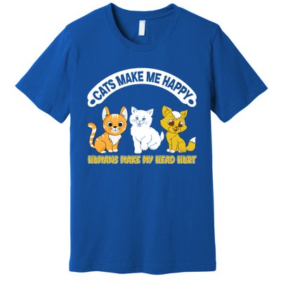 Cats Make Me Happy Hu Make My Head Hurt Funny Cats Great Gift Premium T-Shirt