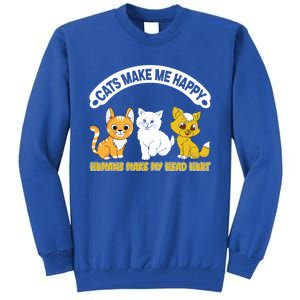 Cats Make Me Happy Hu Make My Head Hurt Funny Cats Great Gift Tall Sweatshirt