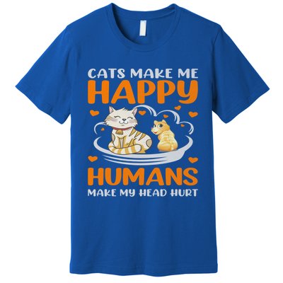 Cats Make Me Happy Hu Make My Head Hurt Funny Gift Premium T-Shirt