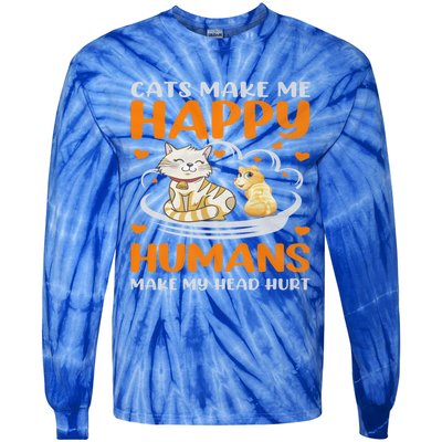 Cats Make Me Happy Hu Make My Head Hurt Funny Gift Tie-Dye Long Sleeve Shirt