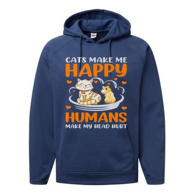 Cats Make Me Happy Hu Make My Head Hurt Funny Gift Performance Fleece Hoodie