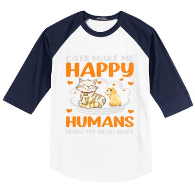 Cats Make Me Happy Hu Make My Head Hurt Funny Gift Baseball Sleeve Shirt