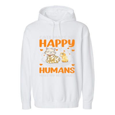 Cats Make Me Happy Hu Make My Head Hurt Funny Gift Garment-Dyed Fleece Hoodie