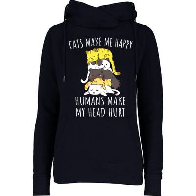 Cats Make Me Happy Humans Make My Head Hurt Womens Funnel Neck Pullover Hood