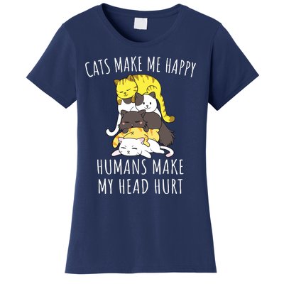 Cats Make Me Happy Humans Make My Head Hurt Women's T-Shirt