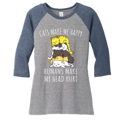 Cats Make Me Happy Humans Make My Head Hurt Women's Tri-Blend 3/4-Sleeve Raglan Shirt