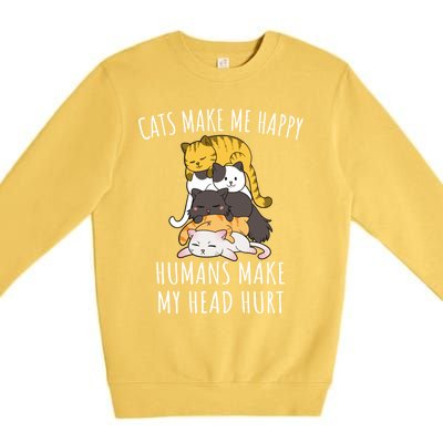 Cats Make Me Happy Hu Make My Head Hurt Gift Premium Crewneck Sweatshirt