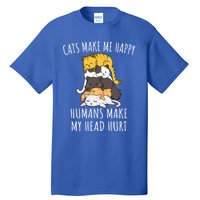 Cats Make Me Happy Hu Make My Head Hurt Gift Tall T-Shirt