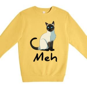 Cat Meh Meow Funny Siamese Cat Lovers Gift Premium Crewneck Sweatshirt