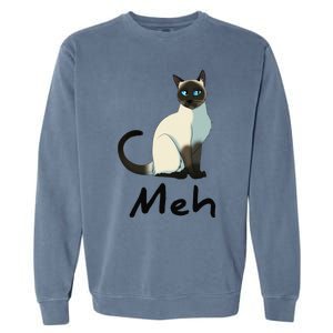 Cat Meh Meow Funny Siamese Cat Lovers Gift Garment-Dyed Sweatshirt