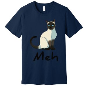 Cat Meh Meow Funny Siamese Cat Lovers Gift Premium T-Shirt