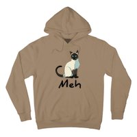 Cat Meh Meow Funny Siamese Cat Lovers Gift Hoodie