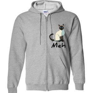 Cat Meh Meow Funny Siamese Cat Lovers Gift Full Zip Hoodie