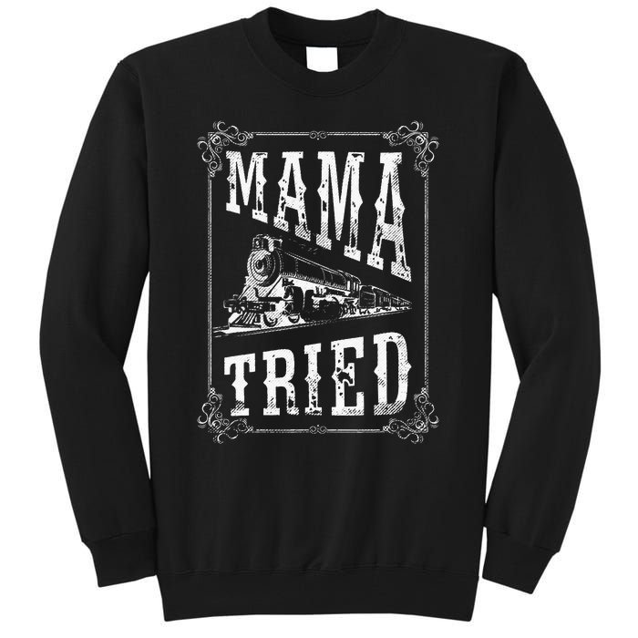 Country Music Mama Tried Redneck Outlaw Western Vintage Tall Sweatshirt